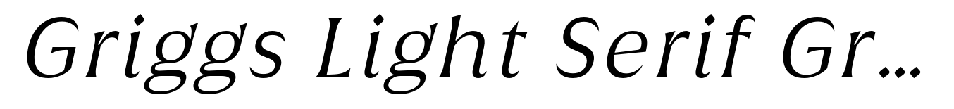 Griggs Light Serif Gr Slnt